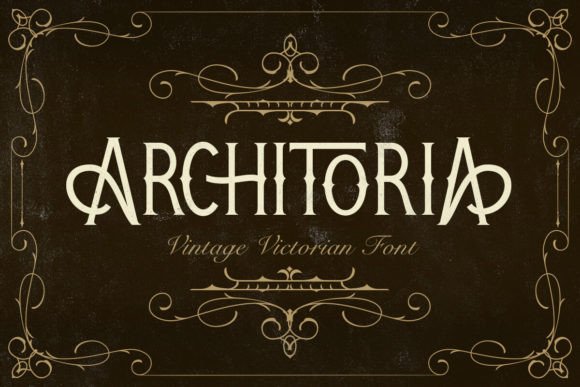 Architoria: A Victorian Blackletter Font for Vintage Branding