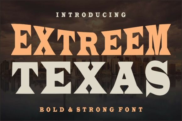 Extreeme Texas: The Bold Display Font for Western and Vintage Designs