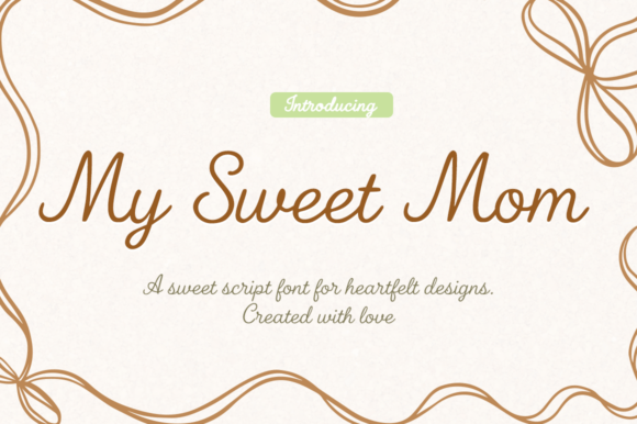 My Sweet Mom: A Script Font for Heartfelt and Feminine Design