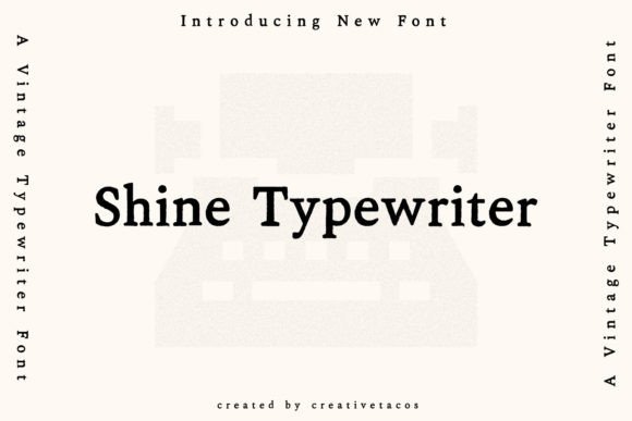 Shine Typewriter: A Funky Take on the Classic Typewriter Font